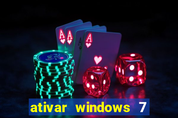 ativar windows 7 pelo cmd